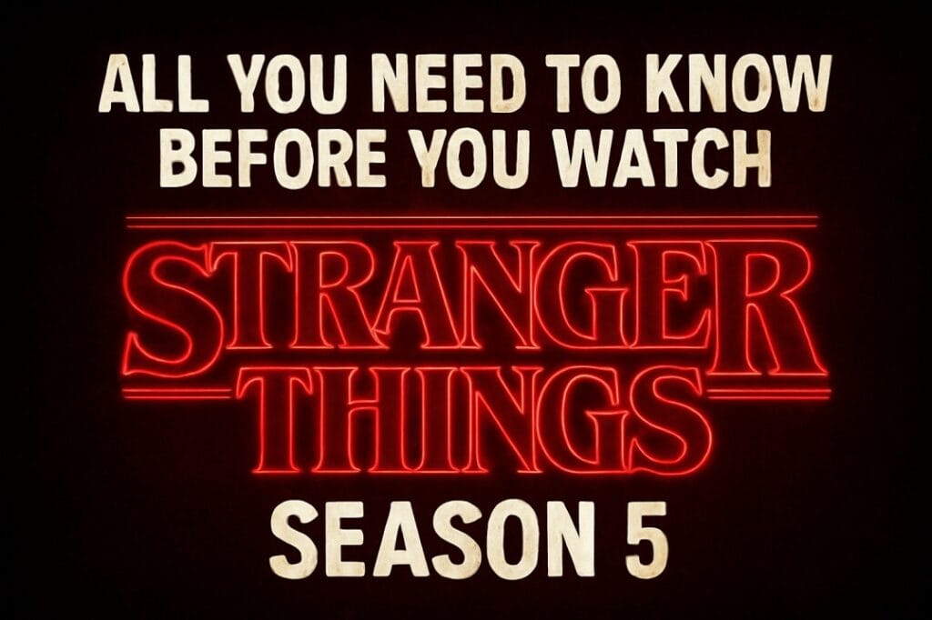 everything to know before watching Stranger Things Season 5